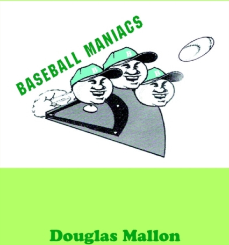 Baseball Maniacs av douglas mallon (Paperback)