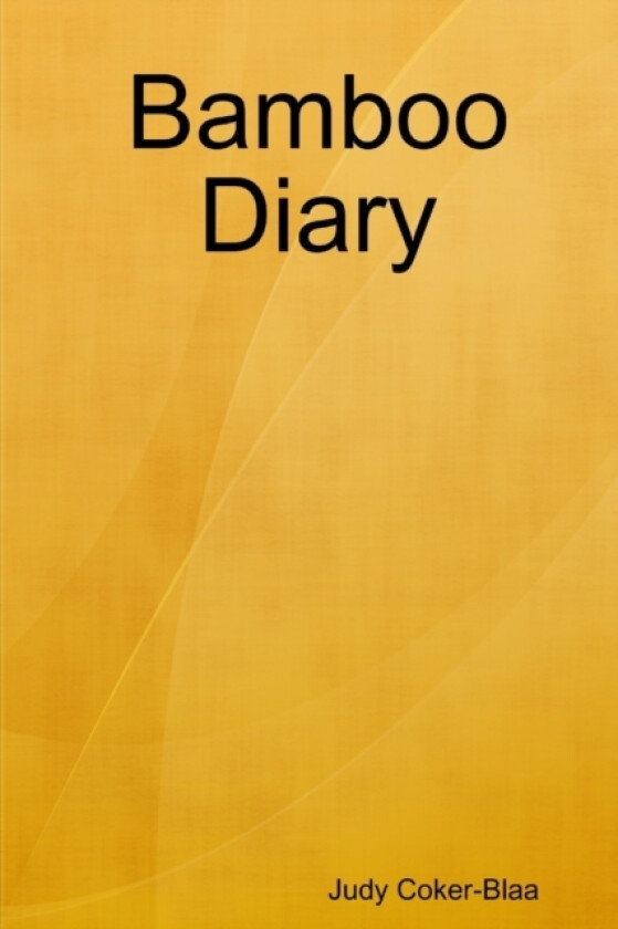 Bamboo Diary av Judy Coker-Blaa (Paperback)