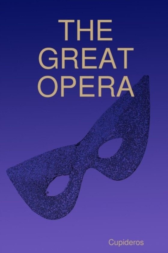 THE Great Opera av Cupideros (Paperback)