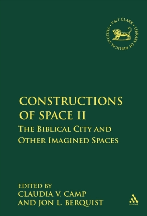 Constructions of Space II av Jon L. Berquist, Professor Claudia V. Camp (Hardcover)