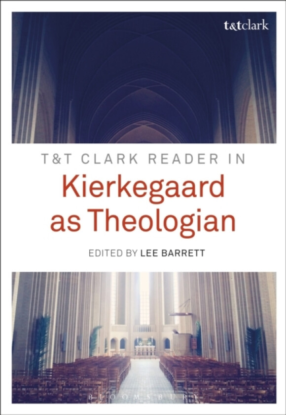 T&T Clark Reader in Kierkegaard as Theologian av Professor Lee C. Barrett (Hardcover)