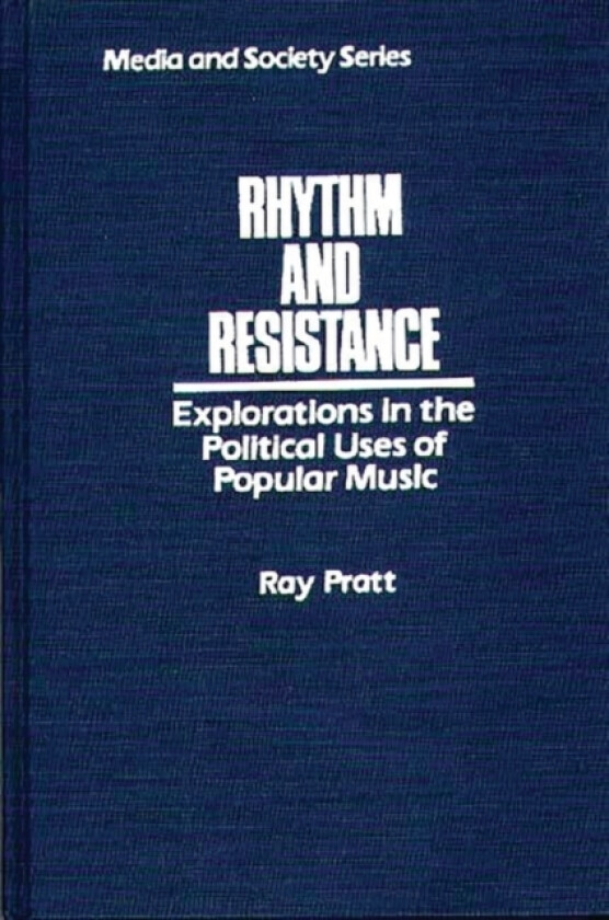 Rhythm and Resistance av Ray Pratt (Hardcover)