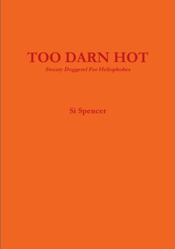 Too Darn Hot av Si Spencer (Paperback)