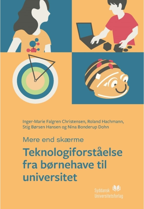 Teknologiforståelse fra barnehage til universitet | Språk: Dansk