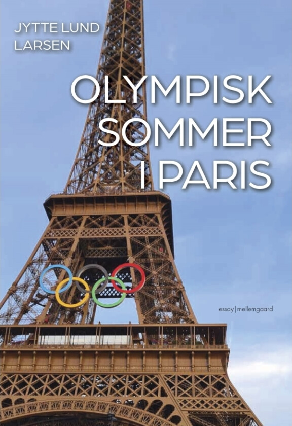 Olympisk sommer i Paris | Jytte Lund Larsen | Språk: Dansk