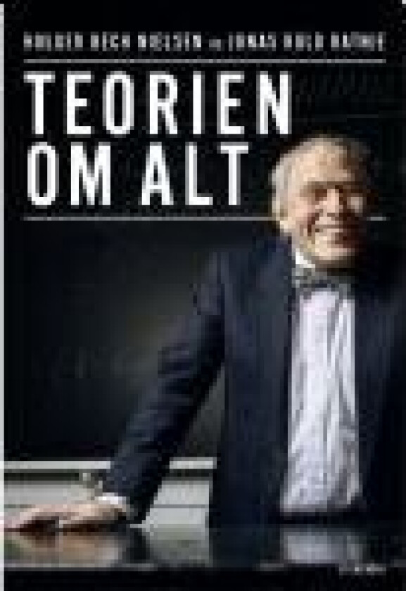 Teorien om alt Jonas Kuld Rathje Holger Bech Nielsen Språk: Dansk