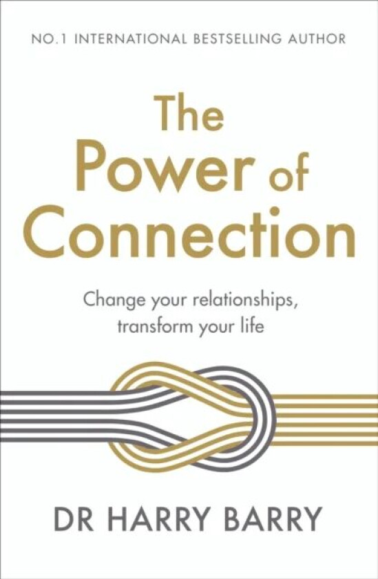 The Power of Connection av Dr Harry Barry