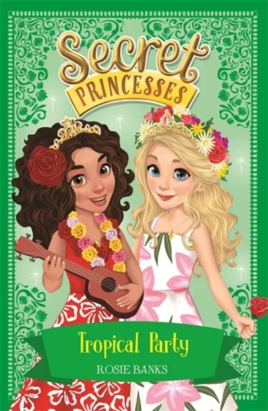 Secret Princesses: Tropical Party av Rosie Banks