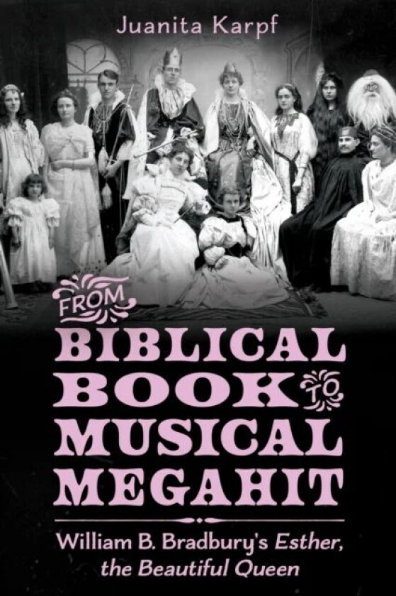 From Biblical Book to Musical Megahit av Juanita Karpf