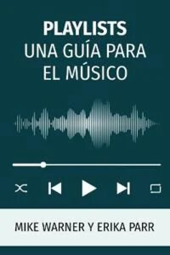 Playlists Una Guia Para El Musico av Mike Warner, Erika Parr