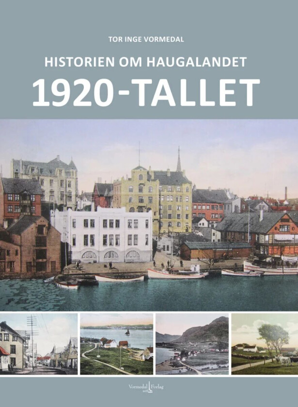 Historien om Haugalandet av Tor Inge Vormedal