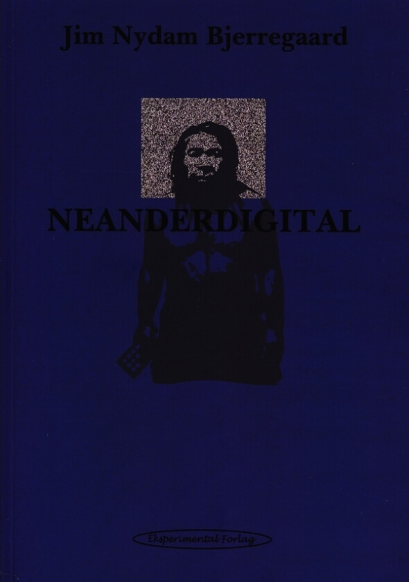 Neanderdigital | Jim Nydam Bjerregaard | Språk: Dansk