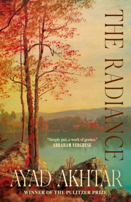 The Radiance 'Simply put, a work of genius' Abraham Verghese