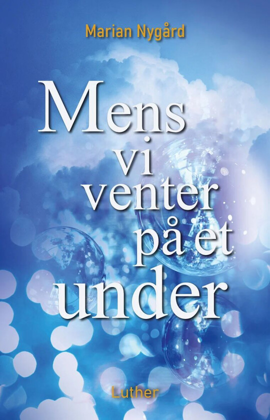Mens vi venter på et under av Marian Nygård