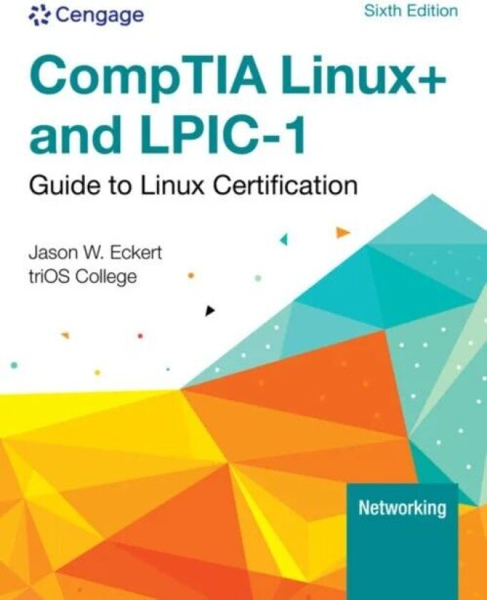 Linux+ and LPIC-1 Guide to Linux Certification av Jason (triOS College) Eckert