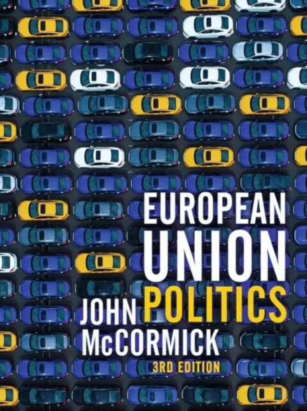 European Union Politics av John McCormick