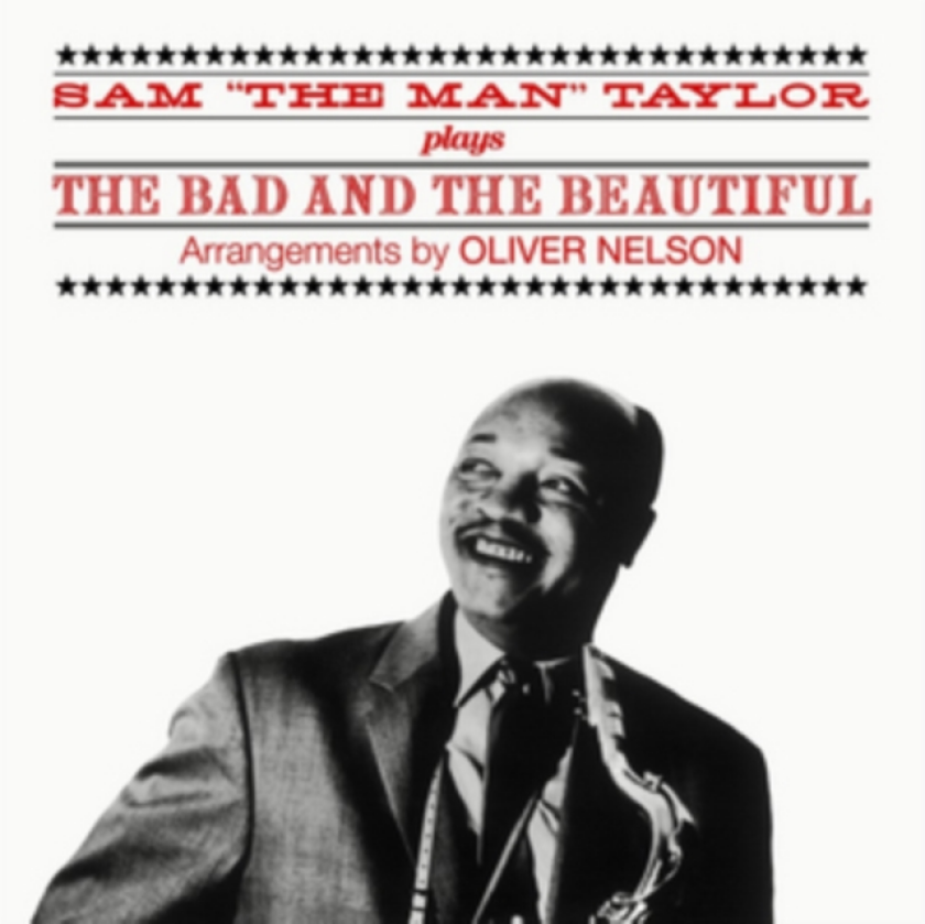 Sam 'the Man' Taylor Plays The Bad And The Beautiful CD