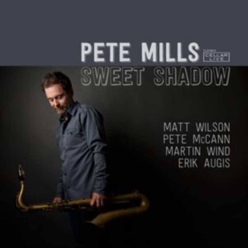 Pete Mills Sweet Shadow CD