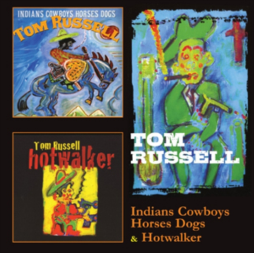 Tom Russell Indians And Cowboys, Horses And Dogs/Hotwalker CD