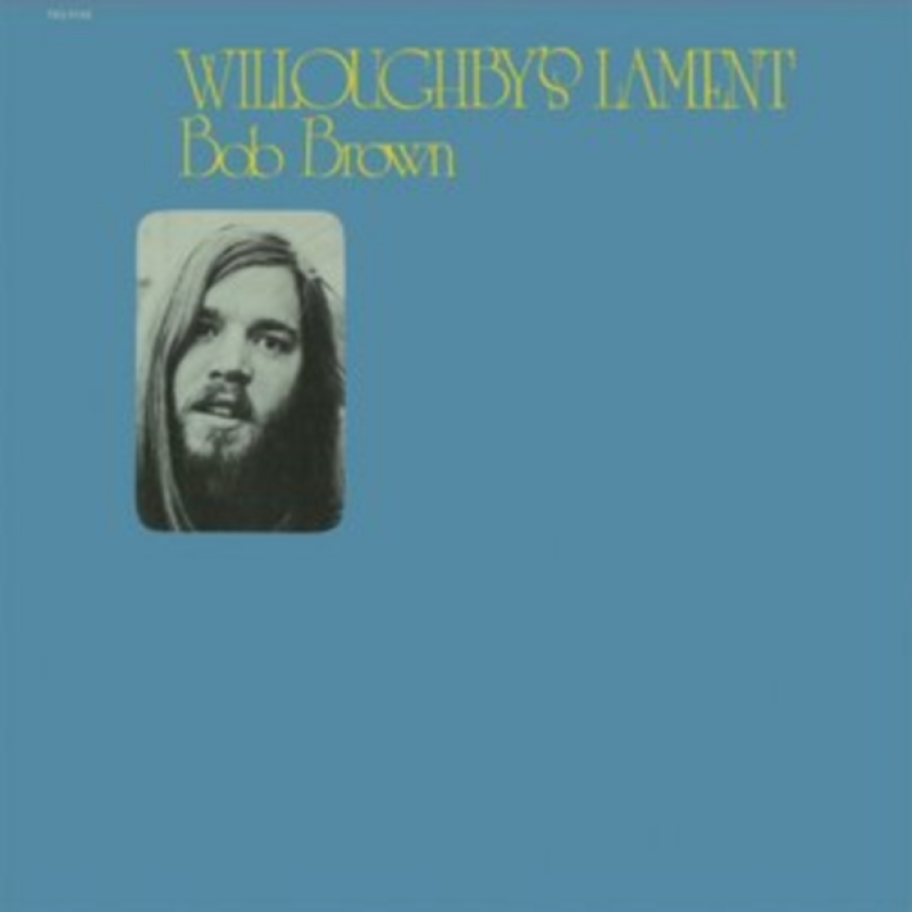 Bob Brown Willoughbys Lament CD