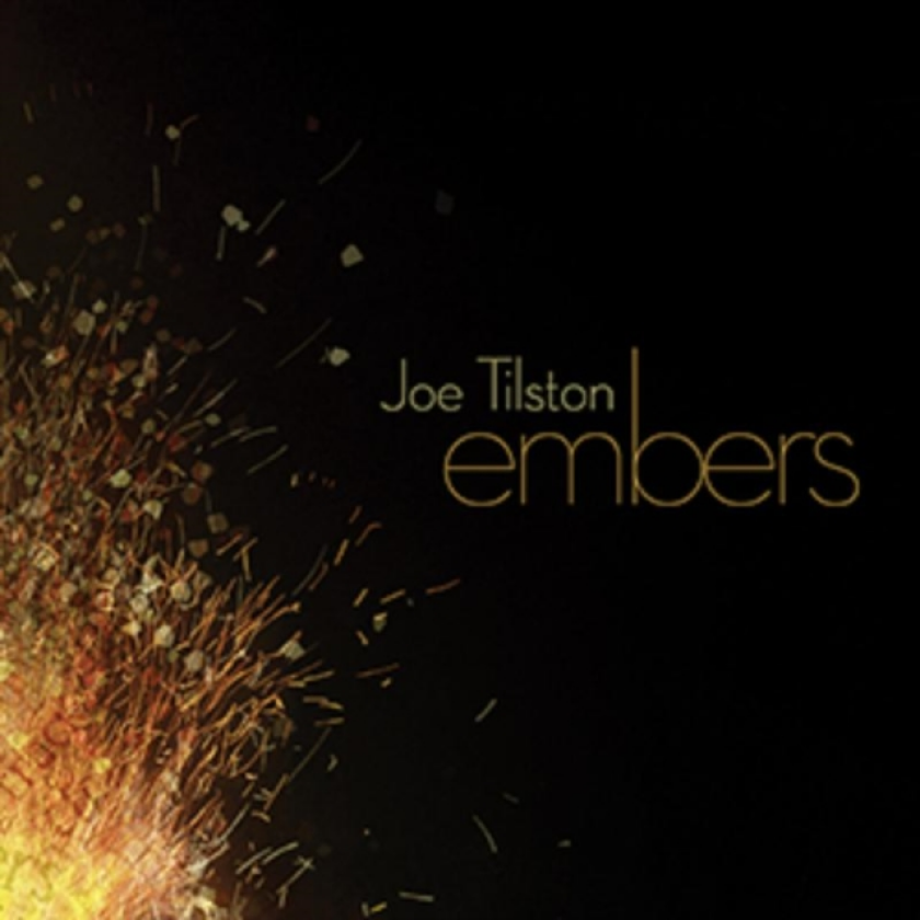 Joe Tilston Embers CD