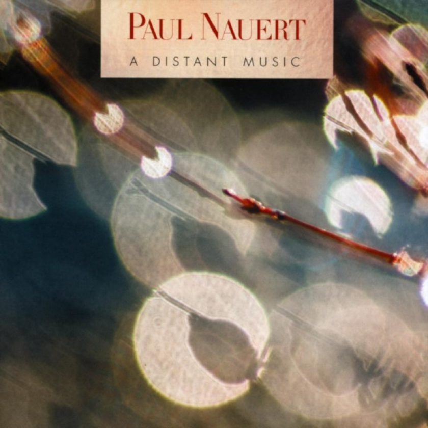 Paul Nauert: A Distant Music CD
