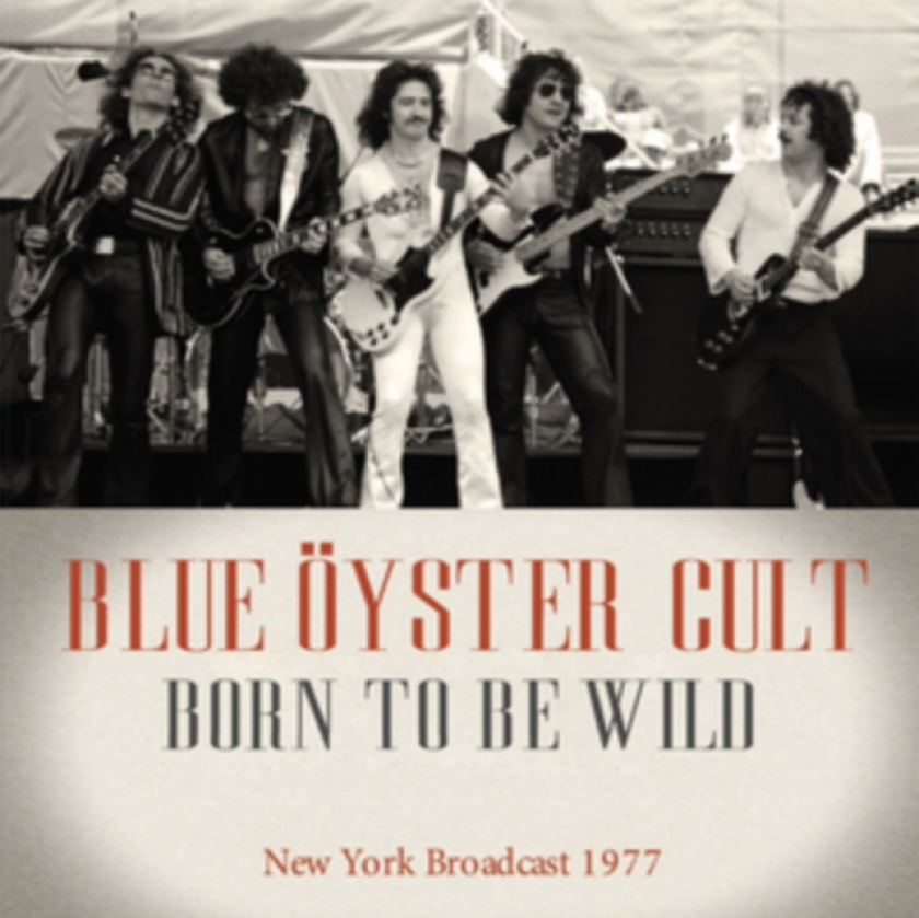 Blue Öyster Cult Born To The Wild CD