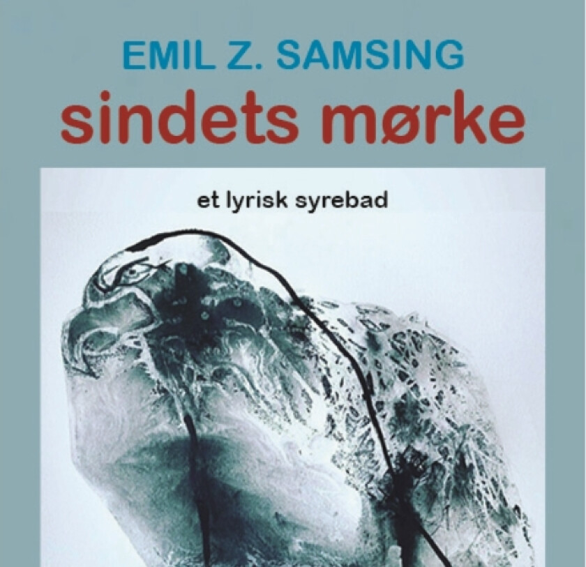 Dikt: Sindets mørke | Emil Samsing | Språk: Dansk