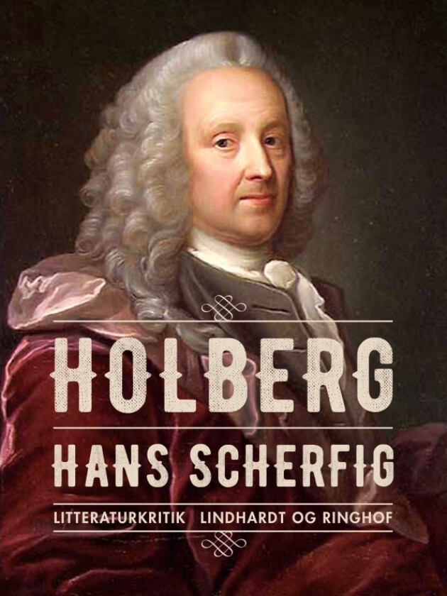 Holberg | Hans Scherfig | Språk: Dansk