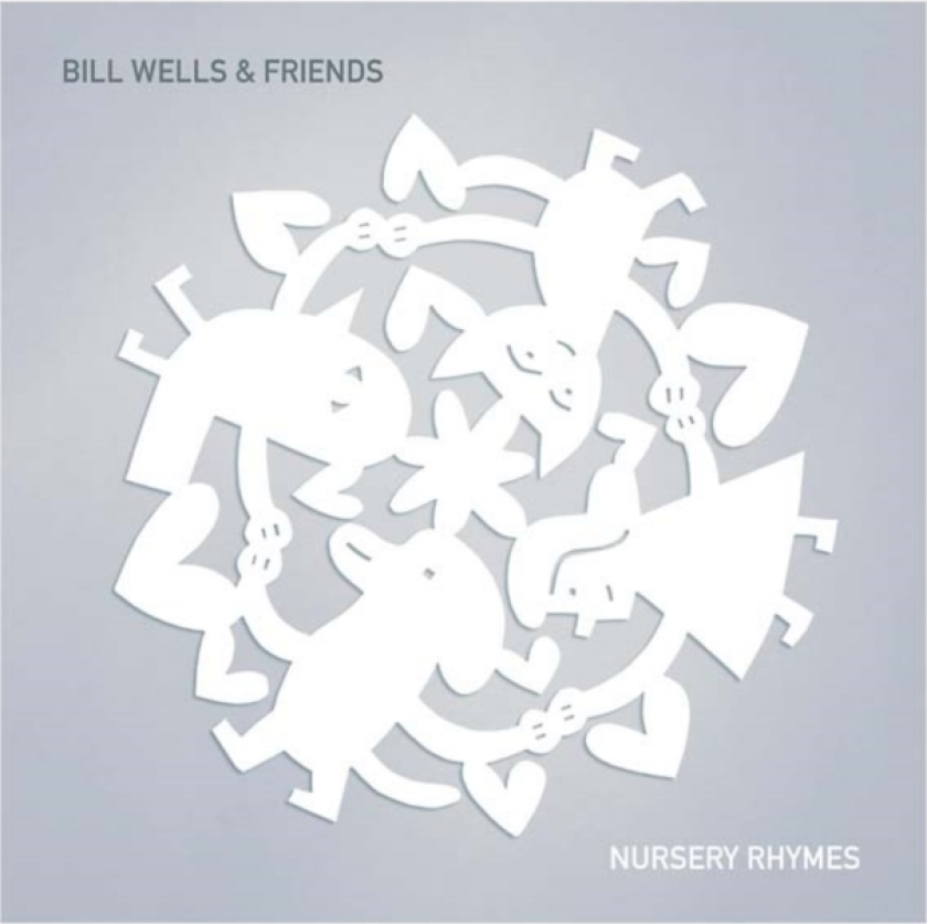 Bill Wells & Friends Nursery Rhymes CD