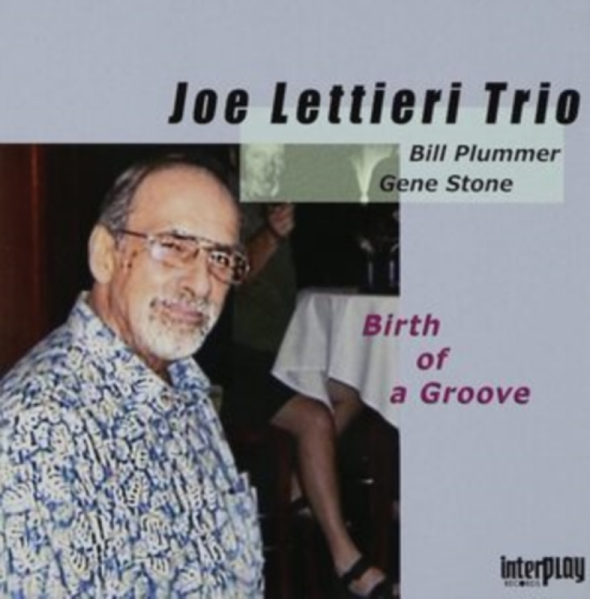Joe Lettieri Trio Birth Of A Groove CD