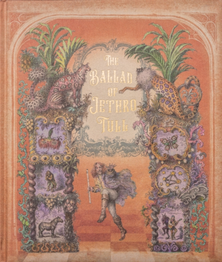 The Ballad of Jethro Tull The official illustrated oral history