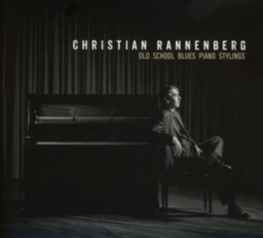 Christian Rannenberg Old School Blues Piano Stylings CD