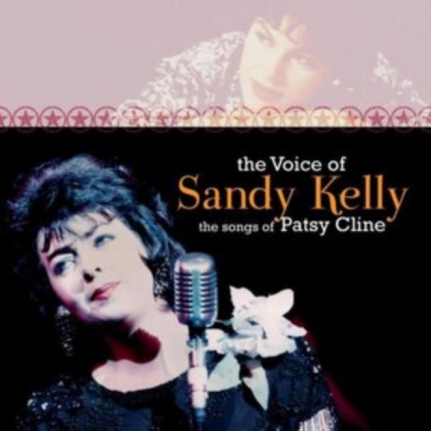 Sandy Kelly The Voice Of Sandy Kelly, The Songs Of Patsy Cline CD