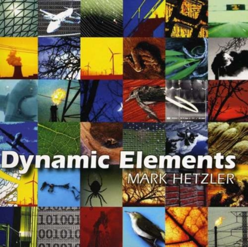 Mark Hetzler Dynamic Elements CD
