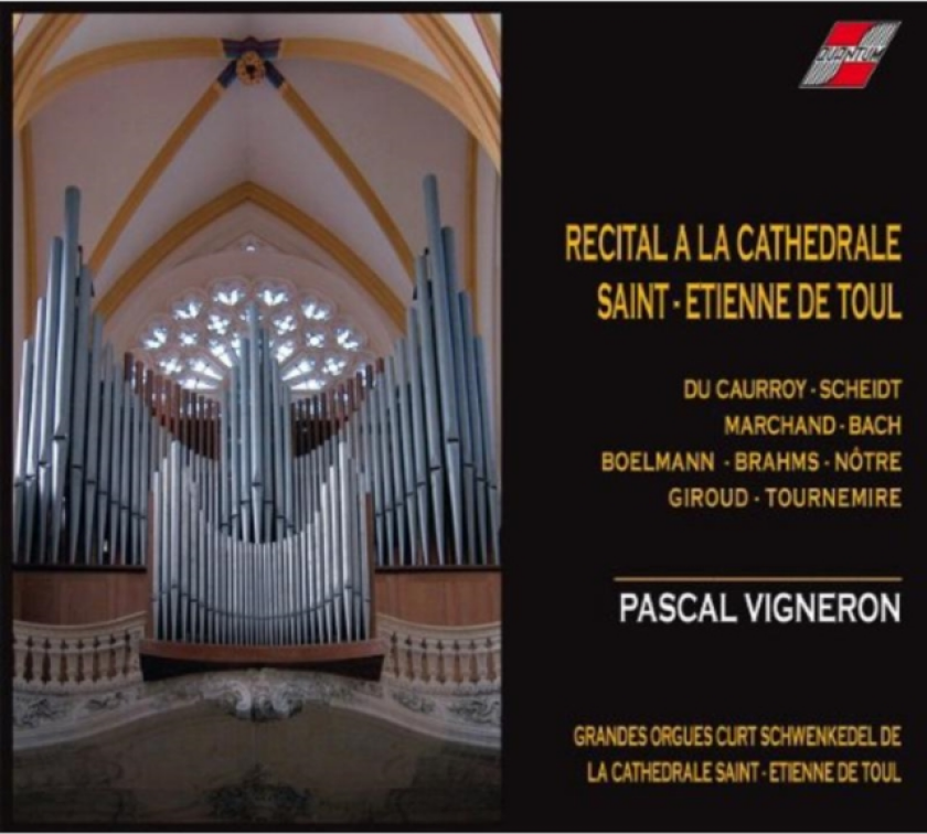 Pascal Vigneron Recital A La Cathedrale SaintEtienne De Toul CD