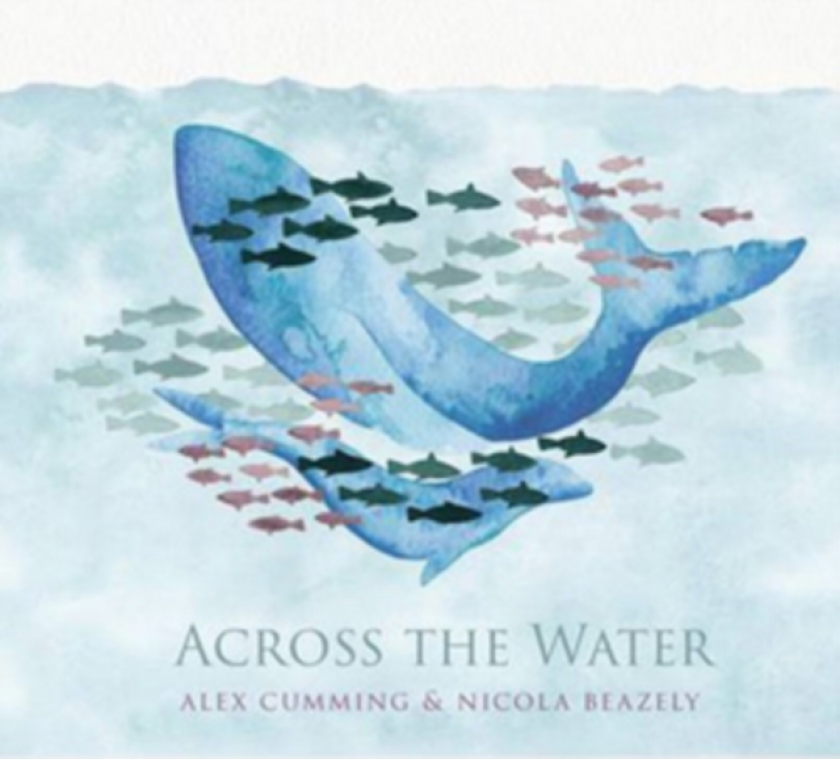 Alex Cumming & Nicola Beazley Across The Water CD