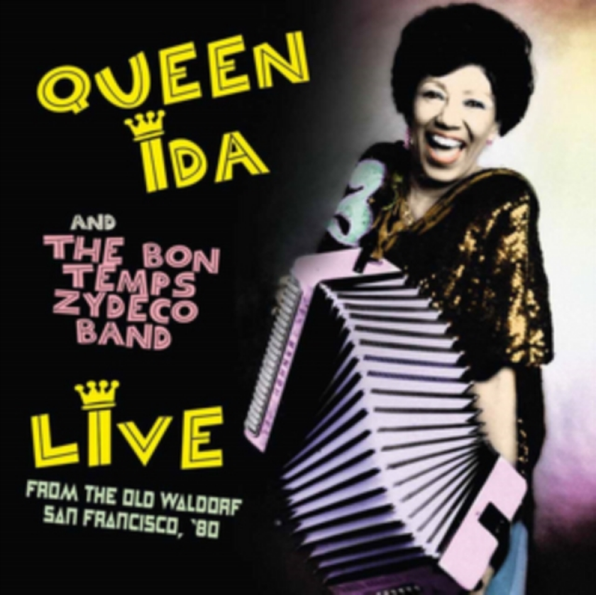 Queen Ida And The Bon Temps Zydeco Band Live From The Old Waldorf, San Francisco, '80 CD