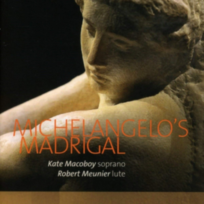 Kate Macoboy, Robert Meunier Kate Macoboy/Robert Meunier: Michelangelo's Madrigal CD