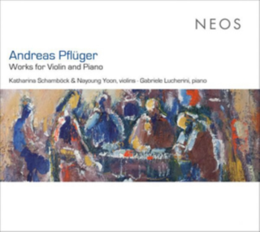 Andreas Pflüger: Works For Piano And Violin CD
