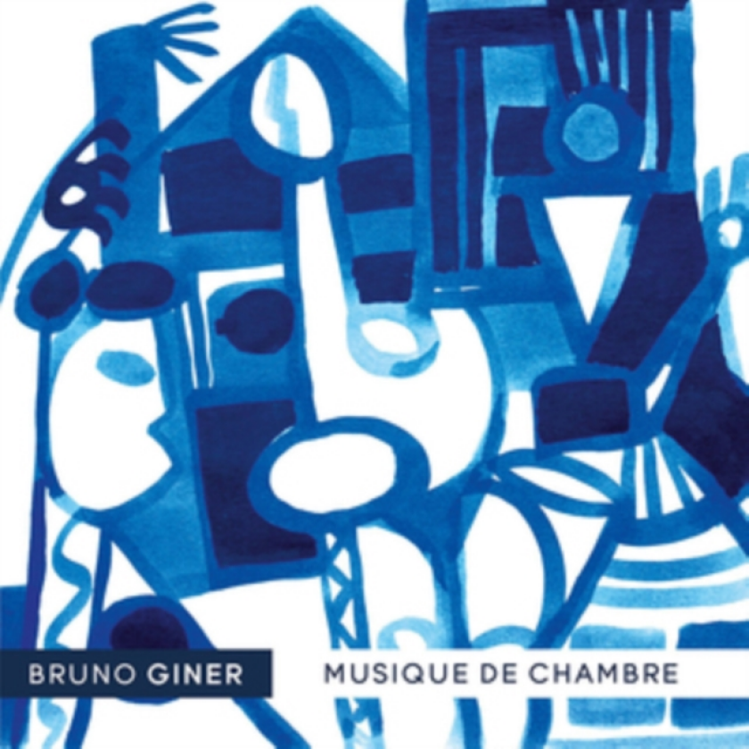 Bruno Giner: Musique De Chambre CD
