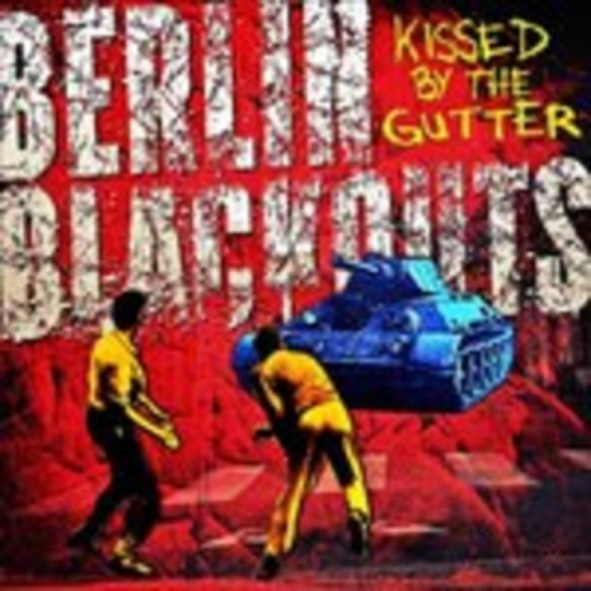 Berlin Blackouts Kissed By The Gutter CD
