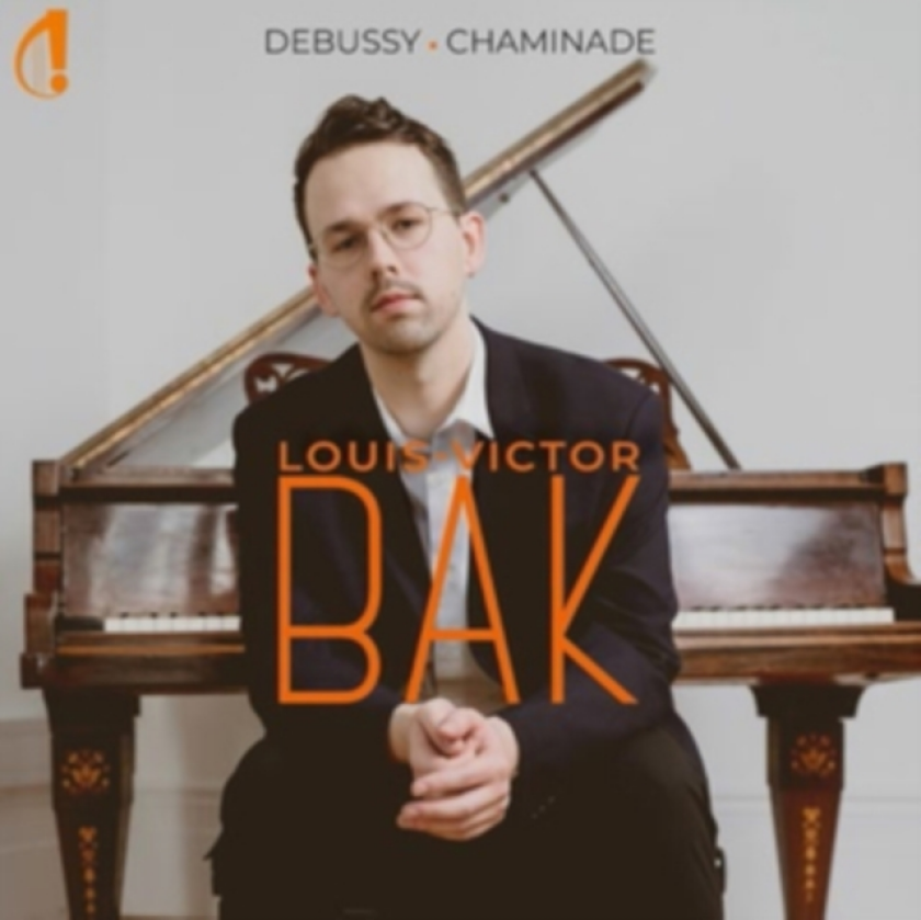 Louis Victor Bak: Debussy/Chaminade CD