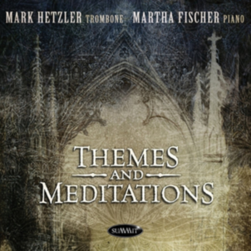 Mark Hetzler/Martha Fischer: Themes And Meditations CD