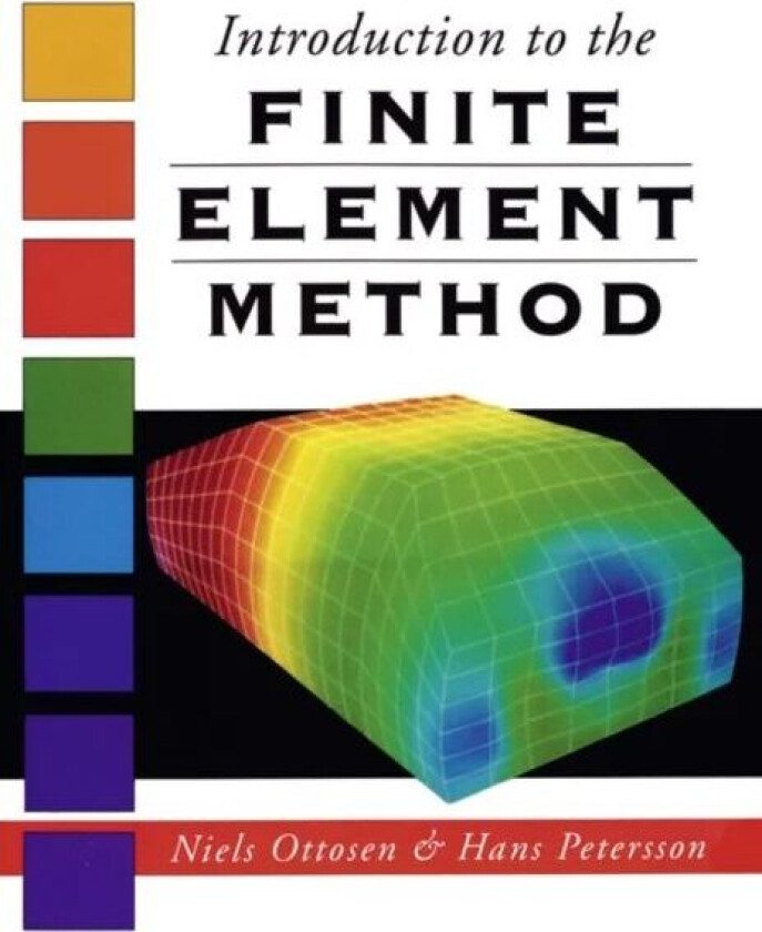 Introduction Finite Element Method av Niels Ottosen, Hans Petersson