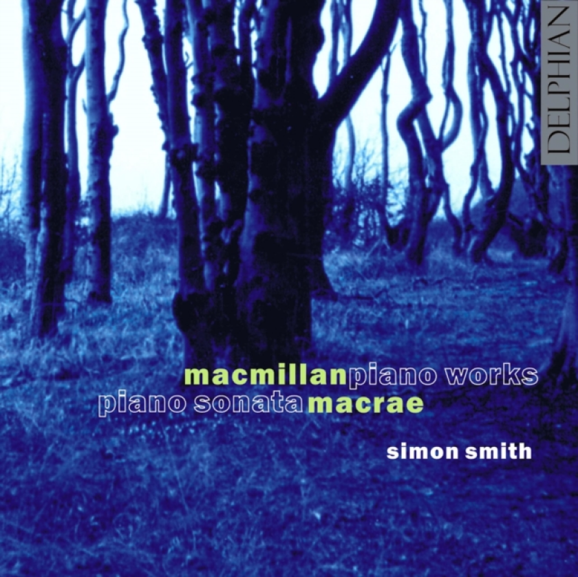 Simon Smith, James MacMillan, Stuart MacRae Piano Works (Smith) CD