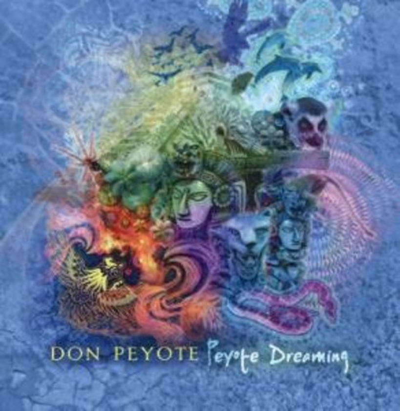 Don Peyote Peyote Dreaming CD