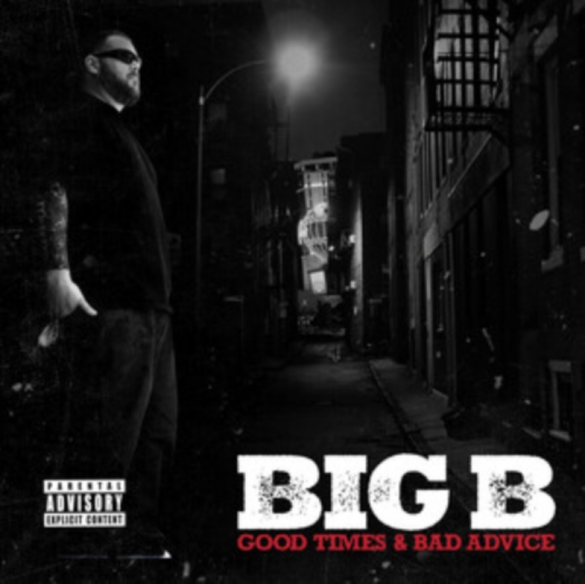 Big B Good Times & Bad Advice CD