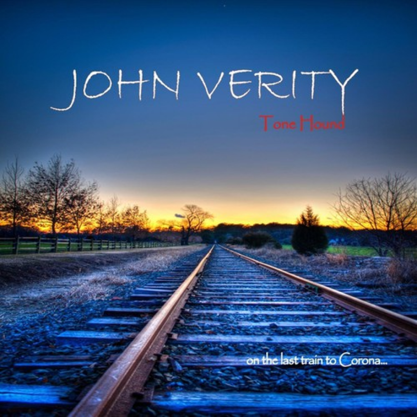 John Verity Tone Hound On The Last Train To Corona CD