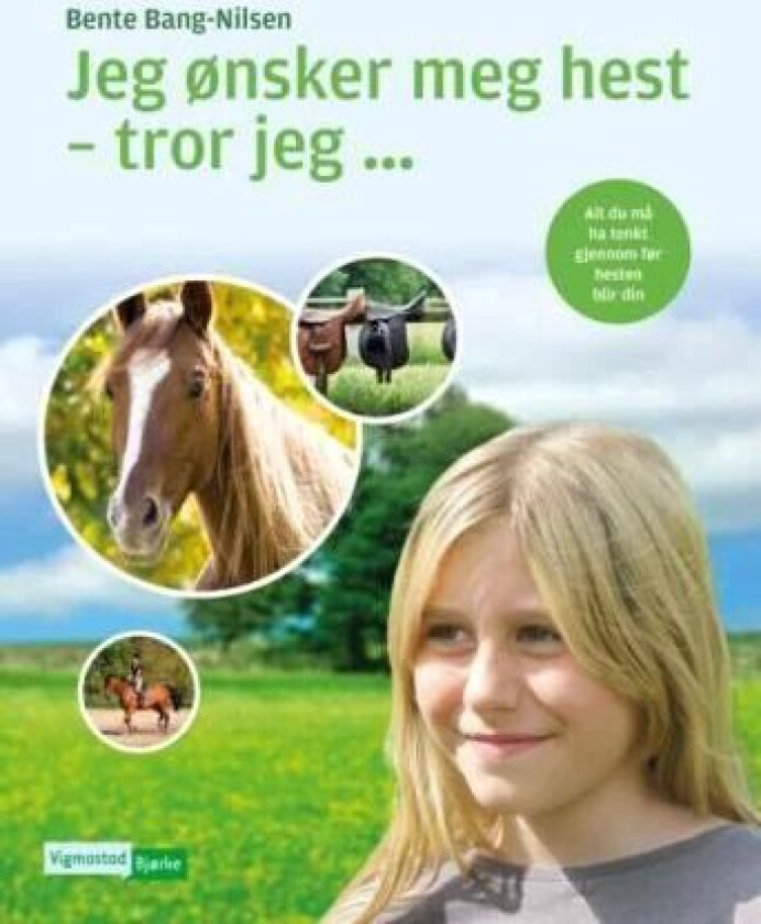 Jeg ønsker meg hest - tror jeg av Bente Bang-Nilsen